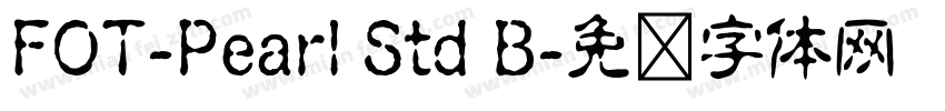 FOT-Pearl Std B字体转换